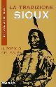  Dubant,Bernard., La tradizione Sioux. Il popolo del Sole (indiani d'america).