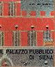  Cairola,Aldo. Carli,Enzo., Il Palazzo Pubblico di Siena.