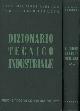  Albenga,Giuseppe. Perucca,Eligio., Dizionario tecnico industriale enciclopedico. Vol.I: A-K. Vol.II: L-Z.