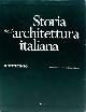  --, Storia dell'Architettura Italiana. Il Settecento.