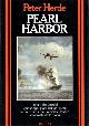  Herde,Peter., Pearl Harbor. Intrighi diplomatici,spionaggio,piani militari:come fu preparato il più micidiale attacco aeronavale della storia.