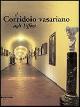  --, Il Corridoio Vasariano agli Uffizi.