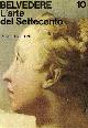  Bargellini,Piero., Belvedere. Panorama storico dell'Arte. L'Arte del Settecento.