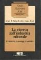  Amaturo,Enrica.-Buzzi,Carlo.-Livolsi,Marino ed altri., La ricerca sull'industria culturale. L'emittente,i messaggi,il pubblico.