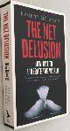 MOROZOV, EVGENY,, The net delusion. How not to liberate the world