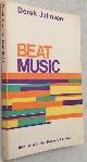  JOHNSON, DEREK,, Beat Music