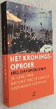  DUIVENVOORDEN, ERIC,, Het Kroningsoproer [30 april 1980]. Reconstructie van een historisch keerpunt.