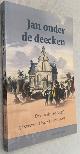  ELSTLAND, LOURENS VAN - KAREL BOSTOEN, MARJA GEESINK, MARY ZIJLSTRA, ED.,, Jan onder de deecken. Een Haarlemse 'klugt' geschreven te Batavia rond 1690