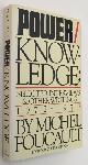  FOUCAULT, MICHEL, COLIN GORDON, ED.,, Power/ knowlegde. Selected interviews and other writings 1972-1977