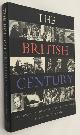  MOYNAHAN, BRIAN,, The British century. A photographic history of the last hundred years