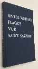  MUELLER, REINHOLD,, Unter weisser Flagge von Saint-Nazaire 1944-1945