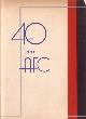  A.F.C. - J.H. WIJNAND, RED., E.A.,, 40 Jaar A.F.C. 1895-1935. (Hallo, hallo! Wij brengen u 40 jaar A.F.C. Een film  op papier).