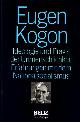  KOGON, EUGEN,, Ideologie und Praxis der Unmenschlichkeit. Erfahrungen mit dem Nationalsozialismus. (Gesammelten Schriften Band 1).