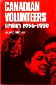  BEECHING, WILLIAM C.,, Canadian volunteers. Spain, 1936-1939. [Presentation copy of veterans of the International Brigades].