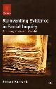  BIERNACKI, RICHARD,, Reinventing evidence in social inquiry. Decoding facts and variables.