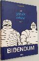  DARMON, OLIVIER,, De grote eeuw van Bibendum. [Nederlandse editie]