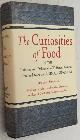  SIMMONDS, PETER LUND, ALAN DAVIDSON, INTR.,, The curiosities of food. Or the dainties and delicacies of different nations obtained from the animal kingdom. [Facsmile-reprint ed. 2001]