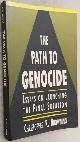  BROWNING, CHRISTOPHER R.,, The path to genocide. Essays on launching the Final Solution