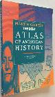  GILBERT, MARTIN,, The Dent atlas of American history