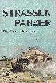  Walter J. Spielberger & Uwe Feist, Strassen Panzer. The Armor Series, Volume 5. Text in English. Published by Aero Publishers 1968.