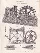  WATER WHEELS, 1818. Water Wheels. 4 original plates: Over Shot and Under Shot; Machines for raising Water; Machine for raising Water at London Bridge. From Abraham Rees' Cyclopaedia, or Universal Dictionary of Arts, Sciences, and Literature.