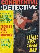  PULP MAGAZINE, Confidential Detective. May 1966. Vol 17, No 3. Teenage Sin, Prelude to Murder; Lethal Lust of a Dead Man; Horror Strangling of the Beautiful Navy Wife.