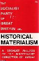  Socialist Party of Great Britain, Historical Materialism: A Socialist Analysis of the Materialist Conception of HIstory. Published by Socialist Party of Great Britain 1975.