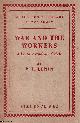  V.I. Lenin, War and the Workers; a Lecture and an Article. Little Lenin Library Vol. 20. Published by Little Lenin Library c.1940.