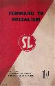  Socialist League, Forward to Socialism. Issued by the National Conference of the Socialist League. Published by Socialist League 1934.
