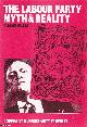  Duncan Hallas, The Labour Party; Myth and Reality. A Socialist Workers Party Pamphlet. Published by Socialist Workers Party 1985.