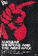  Labour Party, Nuclear Weapons and the Arms Race. Statement by the National Executive Committee to the 1981 Conference. Published by Labour Party 1981.