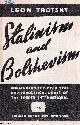  Leon Trotsky, Stalinism and Bolshevism. Concerning the Historical and Theoretical Roots of the Fourth International. Published by Pioneer Publishers 1960.