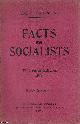  Fabian Society, Facts for Socialists; the Distribution of the National Income and its Results. Fabian Tract No.5 Published by Fabian Society 1926.