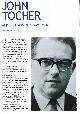  Geoff Brown, John Tocher and the Limits of Commitment. Why the outstanding Manchester trade unionist left the Communist Party in 1976. An original article from North West Labour History Journal, 2017.