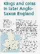  Rory Naismith, Kings and Coins in Later Anglo-Saxon England. An original article from Historian, the magazine of The Historical Association, 2018.