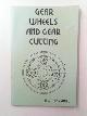 1857610555 MARSHALL, Alfred W., Gears, Wheels and Gear Cutting