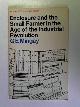 0333039092 MINGAY, G.E., Enclosure and the Small Farmer in the Age of the Industrial Revolution (Studies in Economic History: Papermac 2501)
