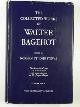  BAGEHOT, Walter / ST JOHN-STEVAS, Norman (ed), The collected works of Walter Bagehot. Volume four;