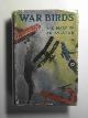  GRIDER John Macdougal / SPRINGS, Elliott White (ed), War Birds: diary of an unknown aviator