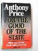 0575039019 PRICE, Anthony, For the good of the State