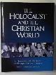 082641298X RITTNER, Carol & others (editors), The holocaust and the Christian world: reflections on the past, challenges for the future