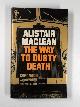 0002219476 MACLEAN, Alistair, The way to dusty death