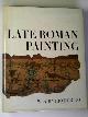 046007718X DORIGO, Wladimiro, Late Roman painting