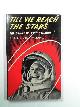  ABBAS, Khwaja Ahmad, Till we reach the stars: the story of Yuri Gagarin