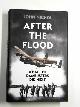 0008100314 NICHOL, John, After the flood: what the Dambusters did next