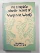 070120852X WOOLF, Virginia, The complete shorter fiction