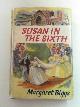  BIGGS, Margaret, Susan in the Sixth