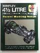 178521070X WAGSTAFF, Ian & BROWN, Andy, Bentley 4 1/2 litre, 1927 onwards (all models including 'Blower'): owner's workshop manual