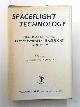  GATLAND, Kenneth W. (ed), Spaceflight technology: proceedings of the First Commonwealth Spaceflight Symposium organised by the British Interplanetary Society 1959