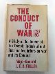  FULLER, J.F.C, The conduct of war, 1789-1961: a study of the impact of the French, industrial, and Russian revolutions on war and its conduct